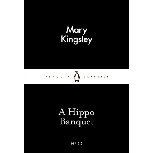Penguin Little Black Classics, A Hippo Banquet, 64  Pages