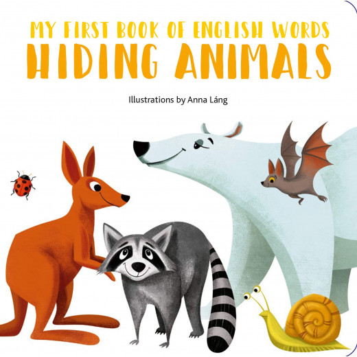 White Star - Hiding Animals : My First Book of English Words