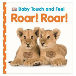 Dk Books Publisher Baby Touch And Feel Roar! Roar! Book