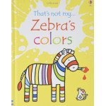 Usborne That’s Not My Zebra’s Colours