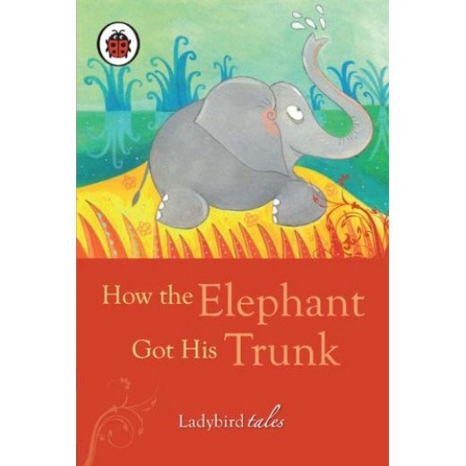 Ladybird : Mini : How the Elephant Got his Trunk