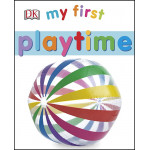 DK Books My First Playtime Children Book