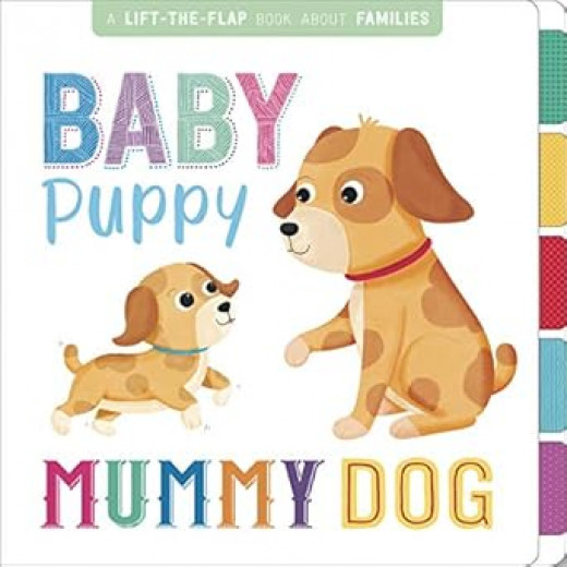 A lift the flap book - animals - baby puppy , mummy train