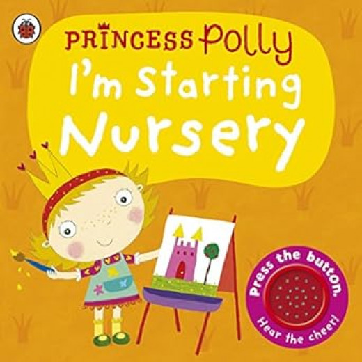 I'm Starting Nursery a Princess Polly Book