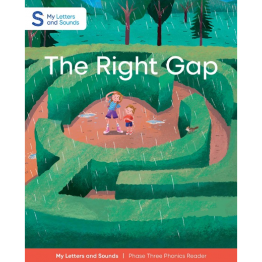 The Right Gap: My Letters and Sounds Phase Three Phonics Reader